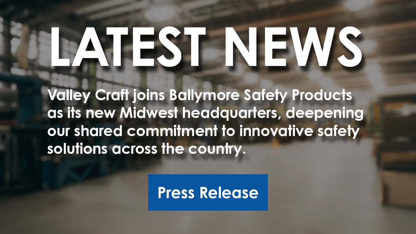 Valley Craft joins Ballymore Safety Products